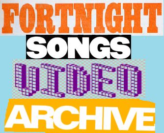 fortnight songs video archive