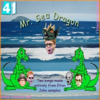 41 - Mr. Sea Dragon (two songs made entirely from Elton John samples)